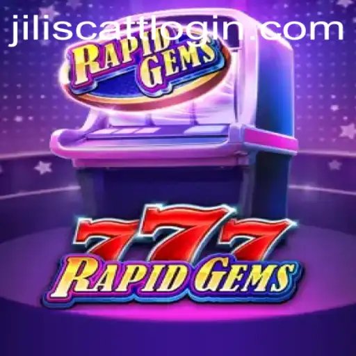 Discover the Thrilling World of RapidGems777: A Guide to JILISCATT